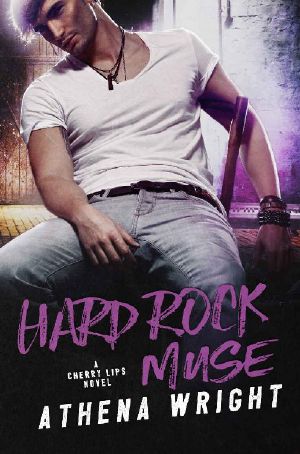 [Cherry Lips 03] • Hard Rock Muse (Cherry Lips Book 3)